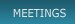 Meetings